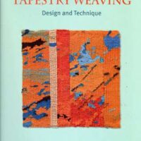 Tapestry weaving: design and tecnique, joanne soraka