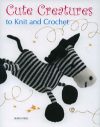Cute creatures, to knit and crochet