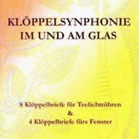 Kloppelsynphonie im und am glas