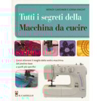 Tutti i segreti della macchina da cucire