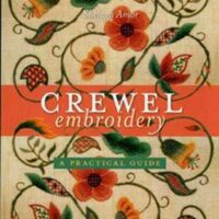Crewel embroidery a practical guide, nuova ristampa