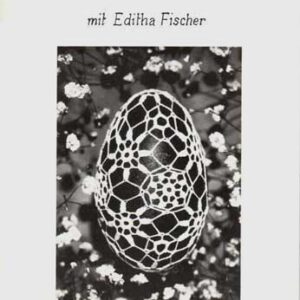 Spitzenhakeln, editha fischer (uova pasquali)