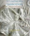 Stumpwork embroidery, helen richman