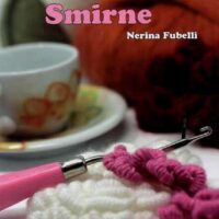L'uncinetto smirne, nerina fubelli