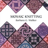 Mosaic knitting, barbara g. Walker
