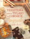 Tessitura con il telaio a cornice, fiona daly