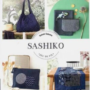 Broderie sashiko: techniques et creation, satomi sakuma
