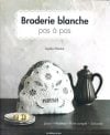Broderie blanche pas a pas, ayako otsuka