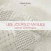 Les jours d'angles, cahier technique, stephanie michaud