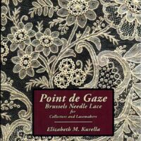 Point de gaze: brussels needle lace, elizabeth kurella