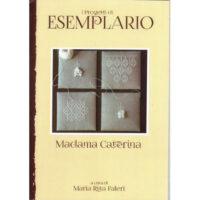 I progetti di esemplario: madama caterina, Maria rita faleri