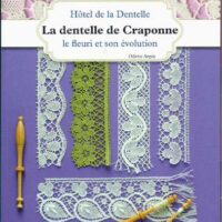 La dentelle de craponne, le fleuri et son evolution