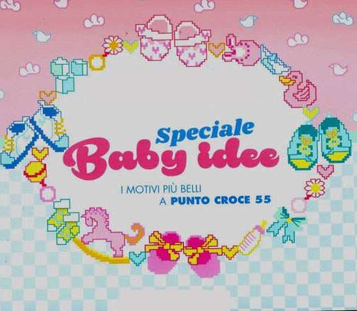 Punto croce n°55, speciale baby idee