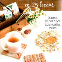 Le patchwork en 25 lecons