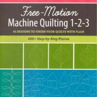 Free motion machine quilting 1-2-3, lari kennedy