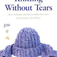 Knitting without tears, elizabeth zimmermann