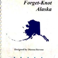 Forgot-knot alaska, dianna stevens
