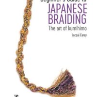 Beginner's guide to japanese braiding, the art of kumihimo, jacqui carey