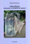 Una filza pensando a caterina de' medici