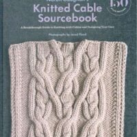 Knitted cable sourcebook, norah gaughan