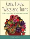 Coils, folds, twist and turns, tracy jamar