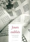 Jours oublies, fond ajoures sur fils tires, stephanie michaud