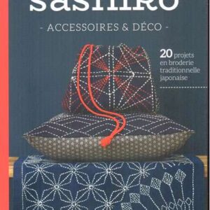 Broderie sashiko: techniques et creation, satomi sakuma