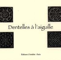 Dentelles a l'aiguille, ristampa dal libro della dillmont