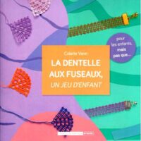 La dentelle aux fuseaux, un jeu d'enfant, varet colette