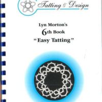 Lyn morton's 6° book "easy tatting"