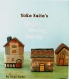 Yoko saito's houses, houses, houses!