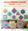 Modern granny square crochet and more, laura strutt