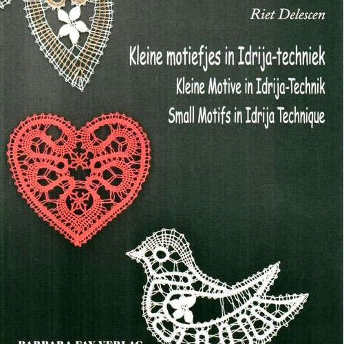 Small motifs in idrija lace/ piccoli motivi in merletto d'idrija, riet delescen