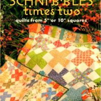 Schnibbles times two, quilts from 5" or 10" squares, carrie nelson