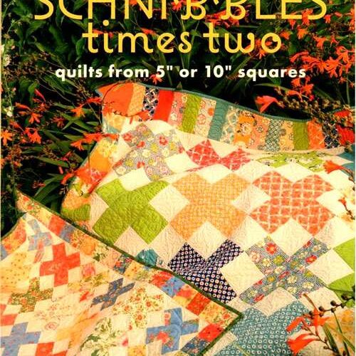 Schnibbles times two, quilts from 5" or 10" squares, carrie nelson