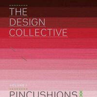 The design collective, volume 1°: pincushions, inspirations
