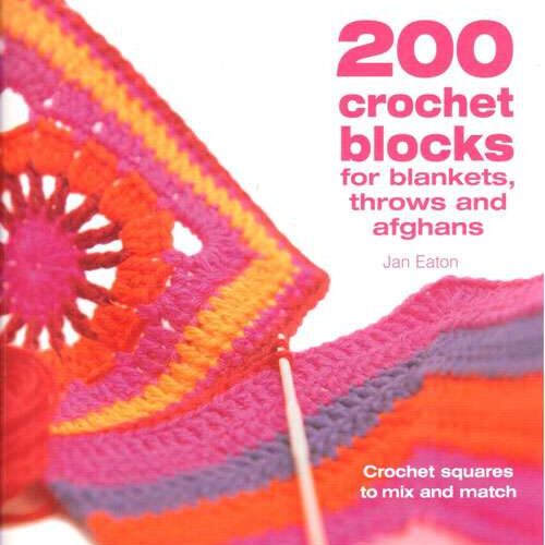200 crochet blocks for balnkets throws and afghans, jan eaton
