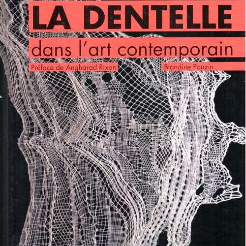 La dentelle dans l'art contemporain, blandine pouzin