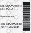 The grammar of point ground, ulrike lohr voelcker