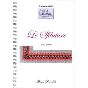 I manuali della prilletta: le sfilature, anna rondelli