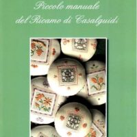 Piccolo manuale di ricamo di casalguidi, club del ricamo di casale