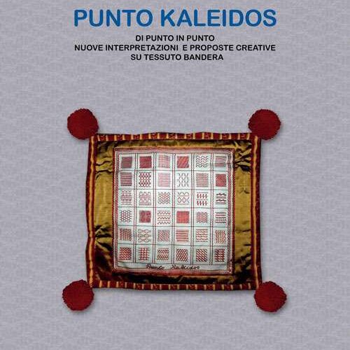 Punto kaleidos, anna rocchi-giovanna cantoni