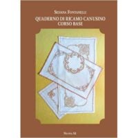 Quaderno di ricamo canusino: corso base, silvana fontanelli