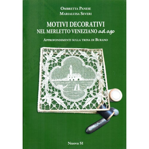 Copertina del libro “Motivi decorativi nel merletto veneziano ad ago – 3° libro” di Ombretta Panese e Marialuisa Severi, dedicato alla trina di Burano.