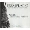 Esemplario: nappe nuove forme e intrecci, maria rita faleri