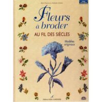 Fleurs a broder au fil de siecles