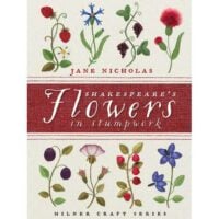 Shakespeare's flowers in stumpwork, jane nicholas