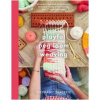 Playful peg looms weaving stephany fradette