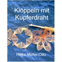 Kloppeln mit kupferdrath, heike muller-otto