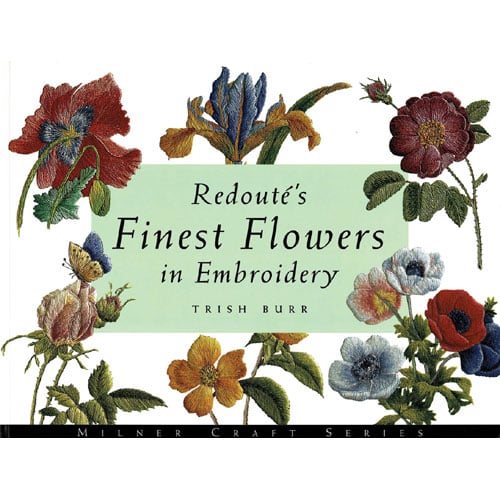 Ra10 Copertina del libro Finest Flowers in Embroidery di Trish Burr, con fiori ricamati a mano con la tecnica dell’ago pittura.